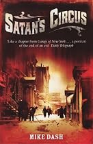 Satans Circus: Murder, Vice, Police Corruption and New York's Trial of the Century