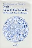 Ivrit - Schritt f&uuml;r Schritt - Hebr&auml;isch f&uuml;r Anf&auml;nger - Miriam Rosengarten, Vera Loos
