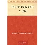 The Holladay Case A Tale