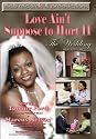 Love Ain't Suppose to Hurt II "The Wedding"