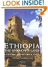 Ethiopia, the Unknown Land: A Cultural and Historical Guide