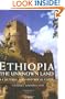 Ethiopia, the Unknown Land: A Cultural and Historical Guide