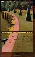 Writing for an Endangered World: Literature, Culture, and Environment in the U.S. and Beyond