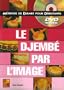 DJEMBE PAR L'IMAGE + DVD