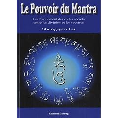 Le Pouvoir du Mantra : Le d�voilement des codes secrets entre les divinit�s et les spectres
