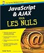 Javascript et Ajax Pour les Nuls