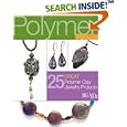 Polymer Pizzazz: 27 Great Polymer Clay Jewelry Pro (Best of Bead and Button Magazine) by  Bead&Button Magazine and Kristin Schneidler