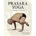 Books : PRASARA YOGA: Flow Beyond Thought