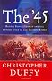 The '45: Bonnie Prince Charlie and the Untold story of the Jacobite Rising