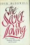The secret of loving: How a lasting intimate relationship can be yours