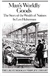 Man's Worldly Goods - The Story of The Wealth of Nations