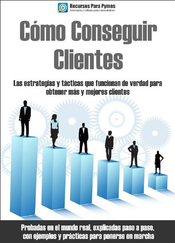 Cómo conseguir clientes (Spanish Edition)