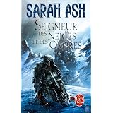 Les Larmes d'Artamon, Tome 1 : Le seigneur des neiges et des ombrespar Sarah Ash