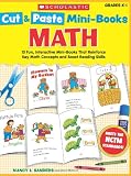 Math, Grades K-1: 15 Fun, Interactive Mini-Books That Reinforce Key Math Concepts and Boost Reading Skills (Cut and Paste Mini-Books)
