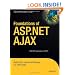 Foundations of ASP.NET AJAX (Expert's Voice in .Net)