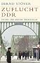 Zuflucht DDR: Spione und andere �bersiedler