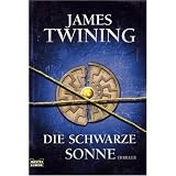 Die schwarze Sonne: Thrillervon "James Twining"