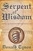 Serpent of Wisdom: And Other Essays on Western Occultism