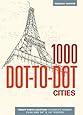 1000 Dot-to-Dot: Cities