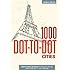 1000 Dot-to-Dot: Cities