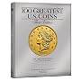 100 Greatest U.S. Coins 3rd Ed.