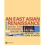 An East Asian Renaissance: Ideas for Economic Growth