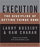 Execution: The Discipline of Getting Things Done