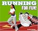 Book Running for Fun! (For Fun!) (For Fun!)