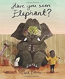 Have You Seen Elephant? (Gecko Press Titles)