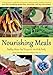 Nourishing Meals: Healthy Gluten-Free Recipes for the Whole Family