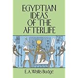 Egyptian Ideas of the Afterlife