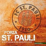 Forza St. Pauli: 100 Jahre Klub, Kultur und Liebenswertes Chaos title=