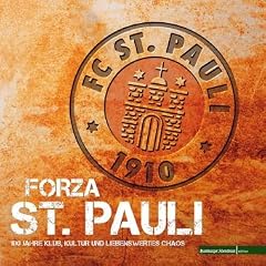 Forza St. Pauli: 100 Jahre Klub, Kultur und Liebenswertes Chaos