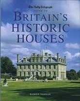 The Daily Telegraph Guide To Britain's Historic Houses