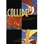 Collide: Styles, Structures, and Ideas in Disciplinary Writing