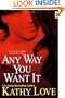 Any Way You Want It