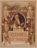 The Squishiness of Things