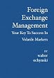Foreign Exchange Management: Your Key to Success in Volatile Markets