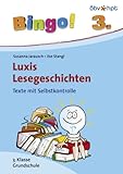 Bingo! Luxis Lesegeschichten 3. Klasse. Texte mit Selbstkontrolle (Lernmaterialien)-