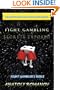Fight Gambling Secrets Exposed: Fight Gambler's Bible