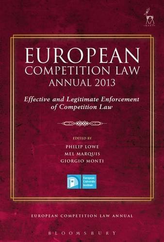 European Competition Law Annual 2013: Effective and Legitimate Enforcement of Competition Law (2016-04-21)