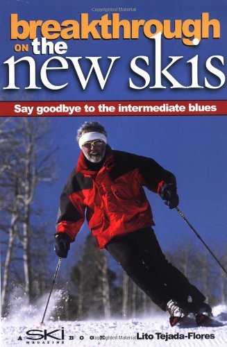 breakthrough on the new skis 3 ed say goodbye to the intermediate blues