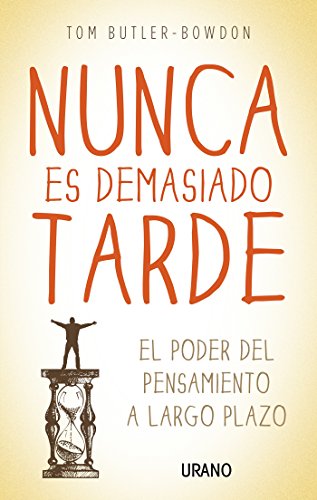 Nunca es demasiado tarde (Crecimiento personal) (Spanish Edition)