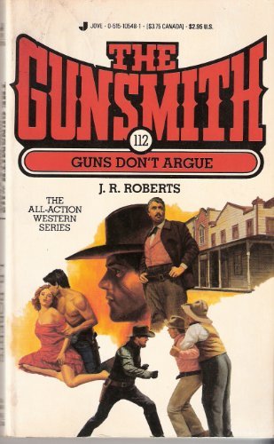 Guns Don't Argue (The Gunsmith #112)