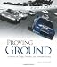 Proving Ground: A History of Dodge, Chrysler, and Plymouth Racing