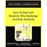 how to deal with students who challenge and defy authority how to improve classroom behavior series