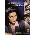 La Mujer Sin Alma (Restored / Remastered)