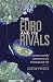 The Euro and Its Rivals: Currency and the Construction of a Transnational City (New Anthropologies of Europe)