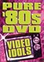 Pure '80s DVD: Video Idols