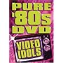 Pure 80's DVD: Video Idols